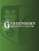 Gardenborn: Knights of the Green (Ashcan Edition)