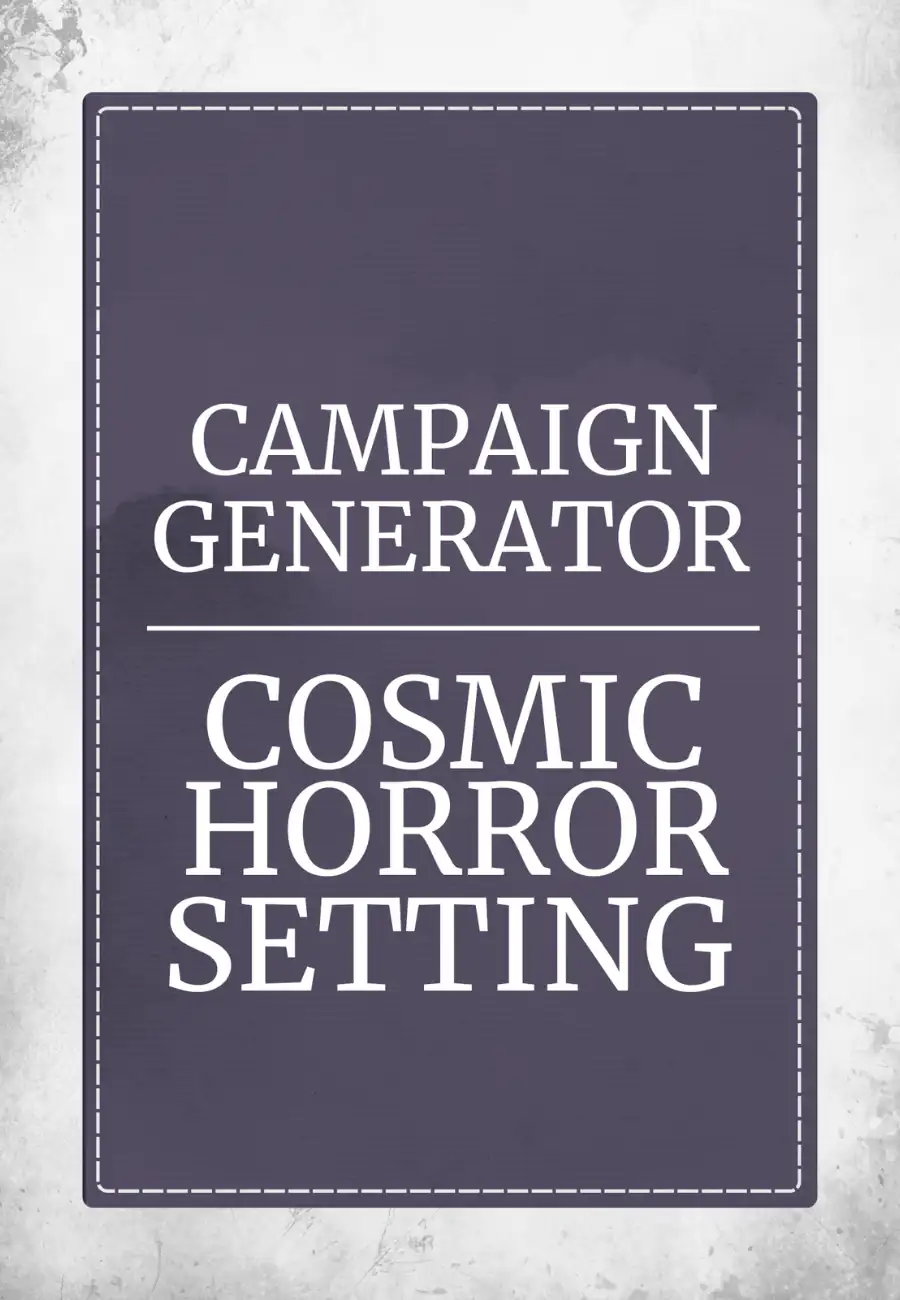 Campaign Generator Cosmic Horror Setting