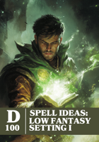 D100 Spell Ideas: Low Fantasy Setting I