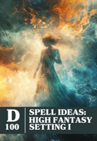 D100 Spell Ideas: High Fantasy Setting I