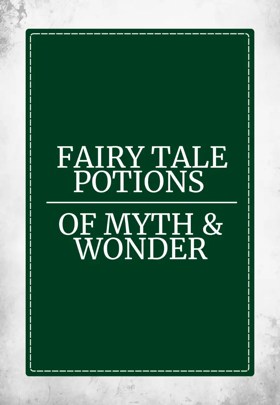 Fairy Tale Potions of Myth & Wonder