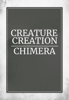 Creature Creation Chimera