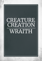 Creature Creation Wraith