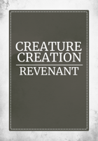 Creature Creation Revenant