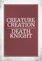 Creature Creation Death Knight