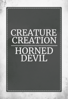 Creature Creation Horned Devil
