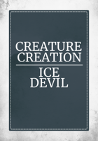 Creature Creation Ice Devil