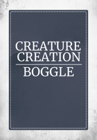 Creature Creation Boggle