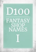 D100 Fantasy Shop Names I