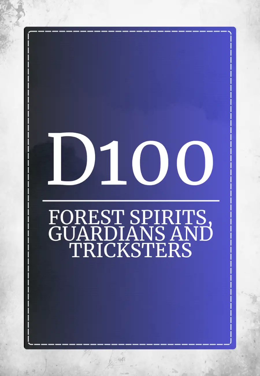 D100 Forest Spirits, Guardians, and Tricksters