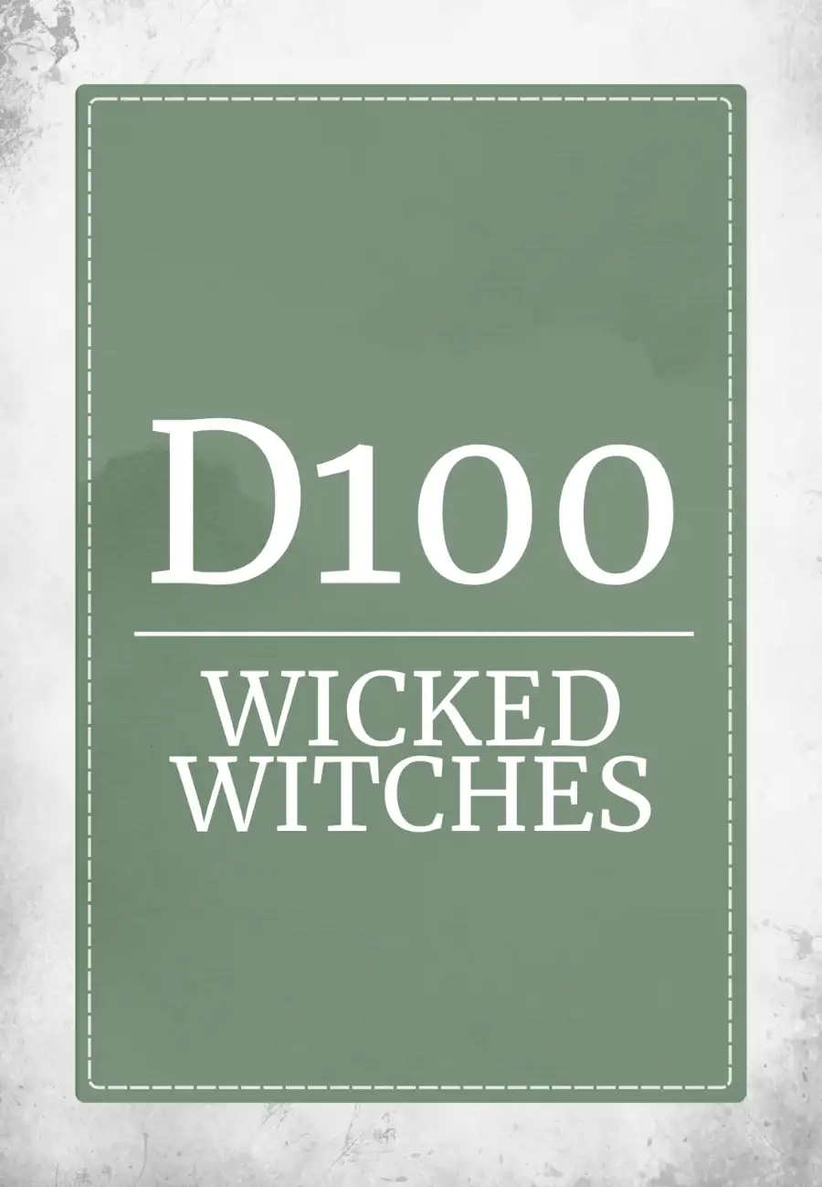D100 Wicked Witches