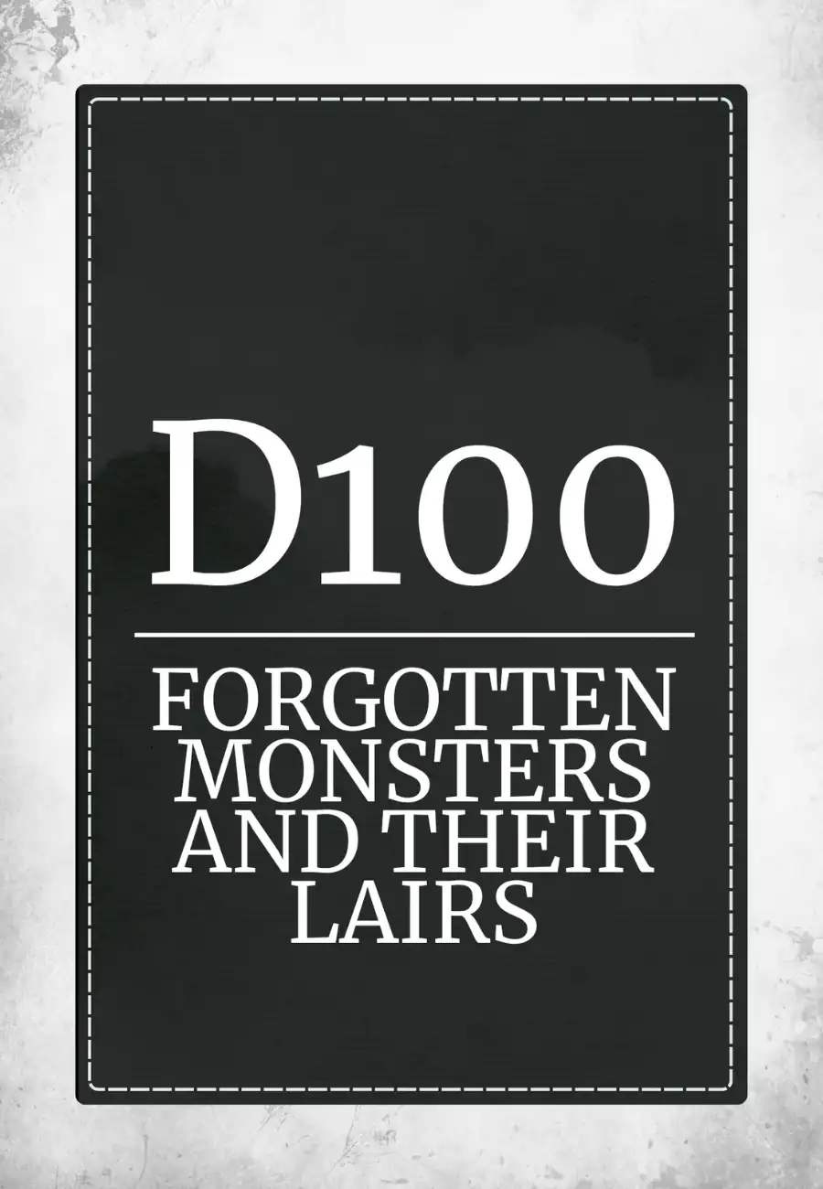 D100 Forgotten Monsters and Their Lairs