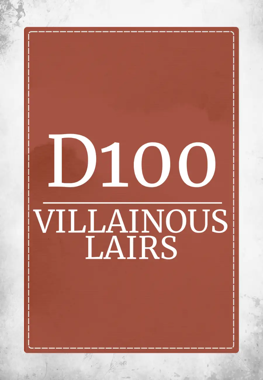 D100 Villainous Lairs