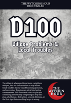 D100 Village Problems & Local Troubles