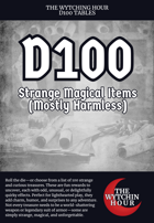 D100 Strange Magical Items (Mostly Harmless)