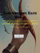 Earthworms Have Wings