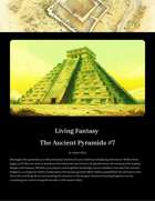 Living Fantasy The Ancient Pyramids #7