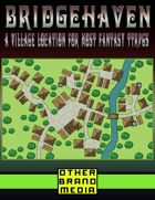 Bridgehaven (Fantasy TTRPG Village)