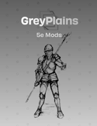 Greyplains: 5e Mods