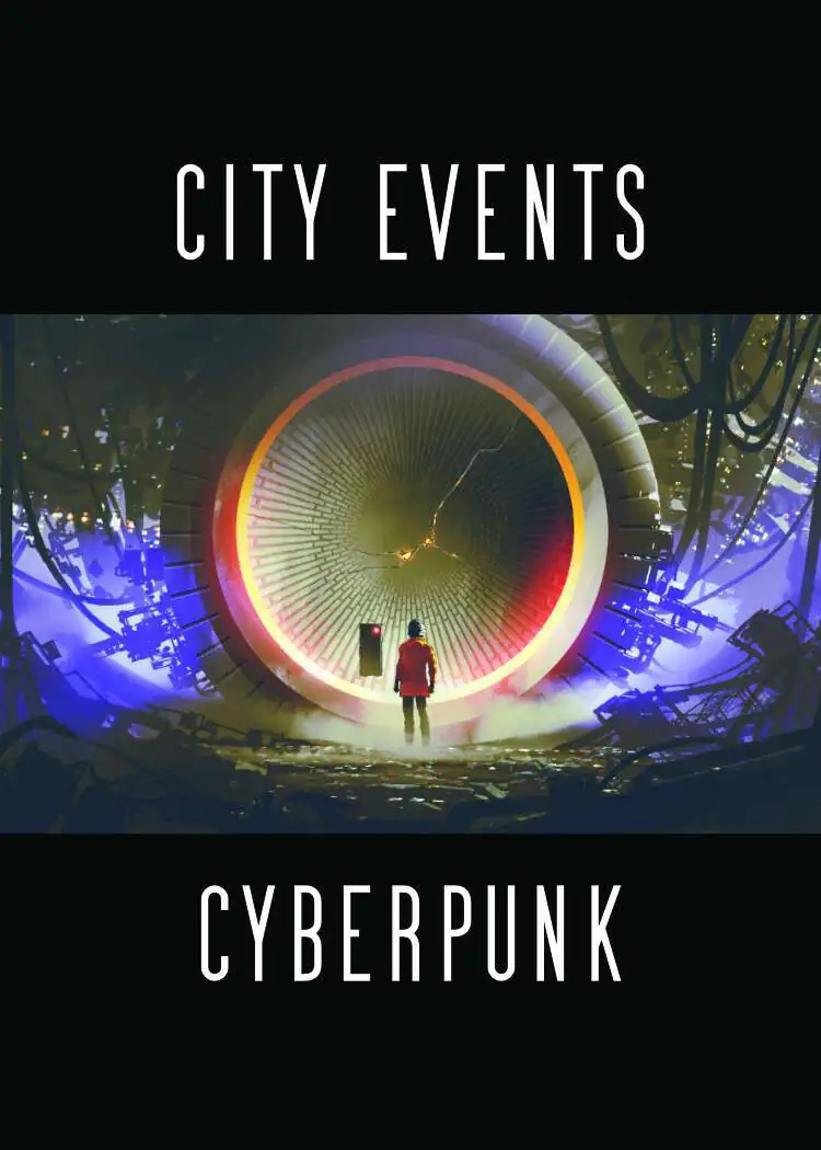 100 Cyberpunk City Events