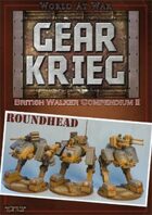 Gear Krieg: British Walker Compendium II - Roundhead