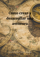 ¡Crea tus propias aventuras con este nuevo suplemento de rol!