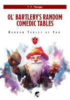 Ol' Bartleby's Random Comedic Tables
