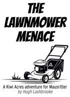 The Lawnmower Menace: A Mausritter adventure