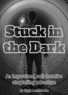 Stuck in the Dark
