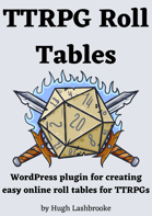 TTRPG Roll Tables: WordPress Plugin - Complete Edition