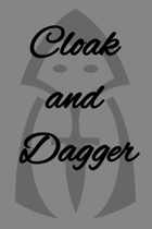 Cloak and Dagger