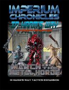 Imperium Chronicles - In Harm's Way Tactics: March of the Metal Horde