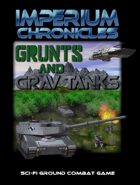 Imperium Chronicles - Grunts and Grav Tanks