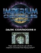 Imperium Chronicles Role Playing Game - Dark Corridors II