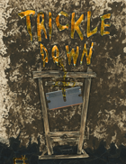 Trickle Down