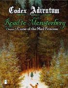The Road to Monsterberg, Curse of the Mad Princess