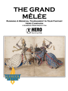 The Grand Melee (HERO 6e)