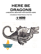 Here Be Dragons (HERO 6e)
