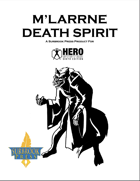 M'Larrne Death Spirit (HERO 6e)