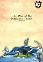 The Pool of The Nameless Things