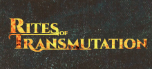 Rites of Transmutation
