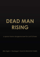 Dead Man Rising - Adventure for Lost Echoes