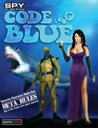 Spy or Die Trying: Code Blue