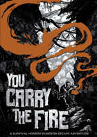 You Carry the Fire: An Original Shadowdark Adventure