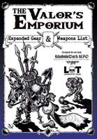 THE VALOR'S EMPORIUM - EXPANDED GEAR & WEAPONS LIST - A SUPPLEMENT FOR SHADOWDARK RPG