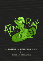 ATOMPUNK: A Fallout-Inspired Lasers & Feelings Hack