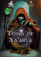Tomb of Xa'arek -- A 5e Compatible Adventure