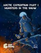 Arctic Expedition Part I: Monsters in the Snow