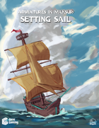 Adventure in Maksur: Setting Sail