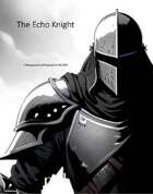The Echo Warrior - A Dungeon World Playbook